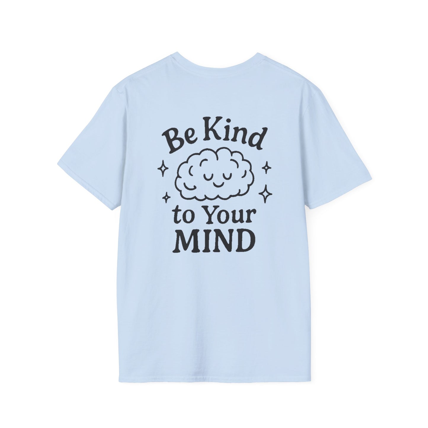Be Kind to Your Mind Unisex Softstyle T-Shirt - Inspirational Cloud Design