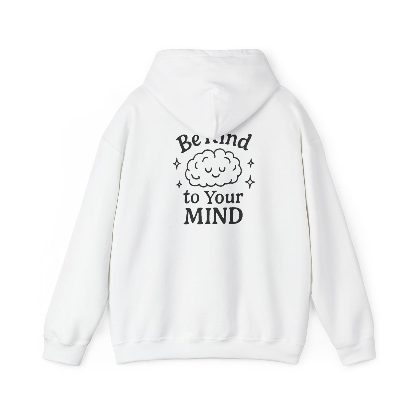 Be Kind to Your Mind Hoodie - Unisex Heavy Blend™ Sweatshirt for Comfort & Positivity