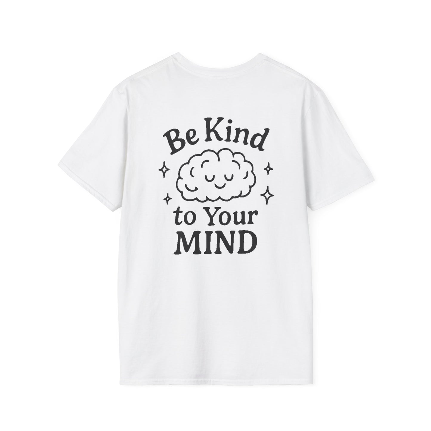 Be Kind to Your Mind Unisex Softstyle T-Shirt - Inspirational Cloud Design