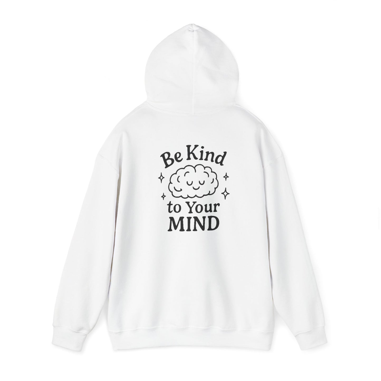 Be Kind to Your Mind Hoodie - Unisex Heavy Blend™ Sweatshirt for Comfort & Positivity