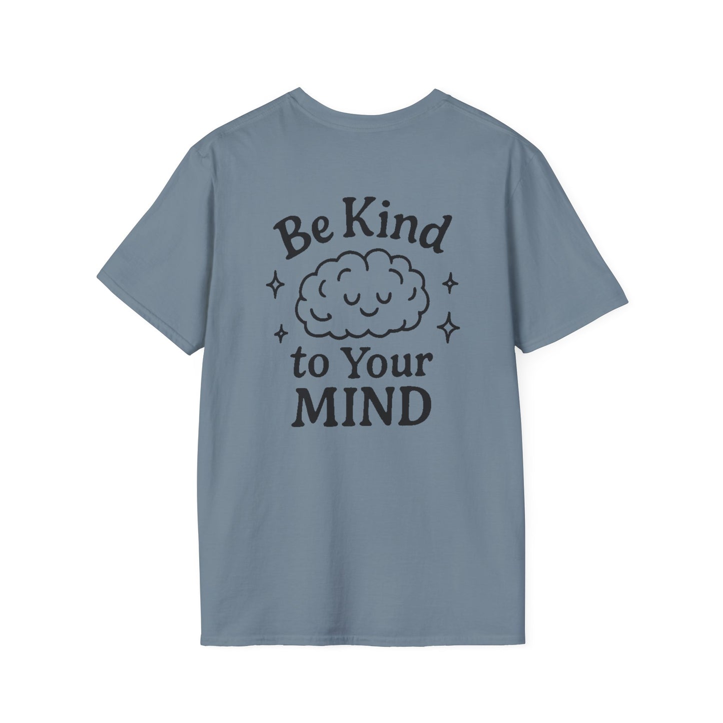 Be Kind to Your Mind Unisex Softstyle T-Shirt - Inspirational Cloud Design