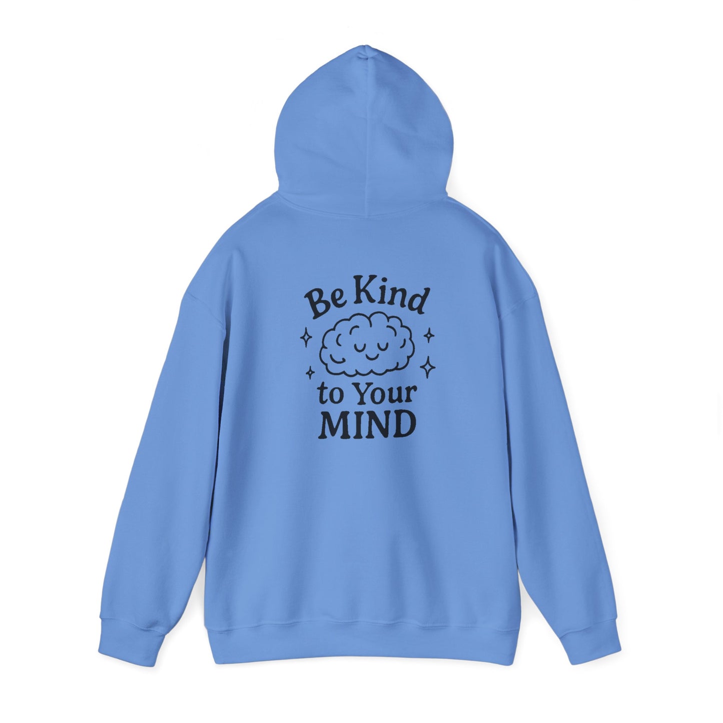 Be Kind to Your Mind Hoodie - Unisex Heavy Blend™ Sweatshirt for Comfort & Positivity