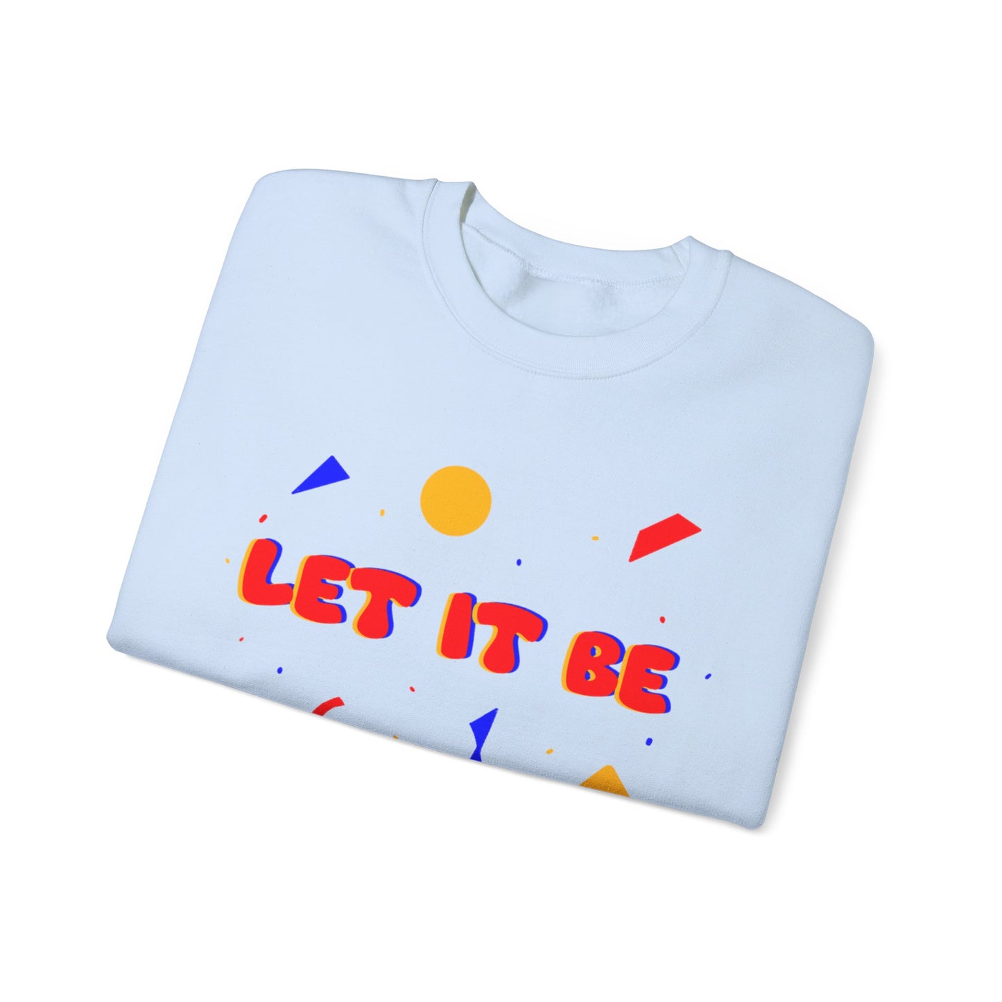 Let It Be Unisex Heavy Blend™ Crewneck Sweatshirt