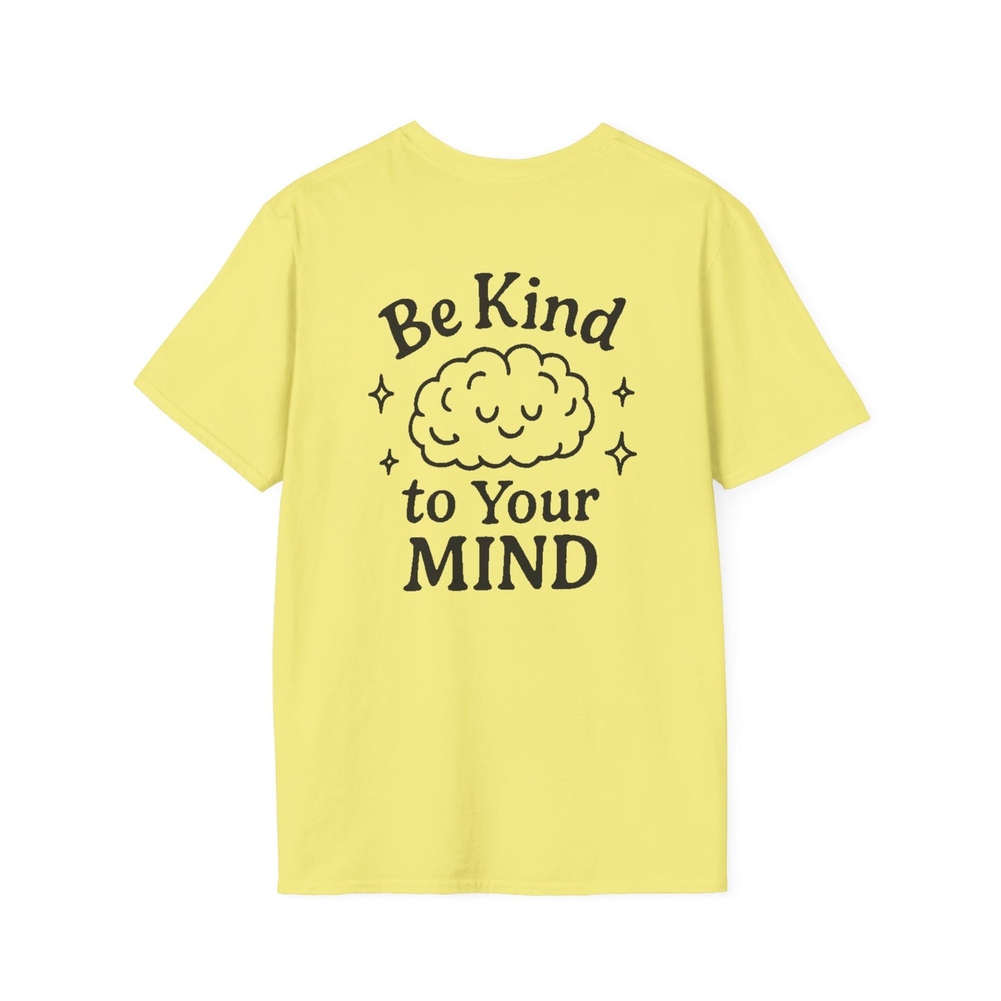 Be Kind to Your Mind Unisex Softstyle T-Shirt - Inspirational Cloud Design