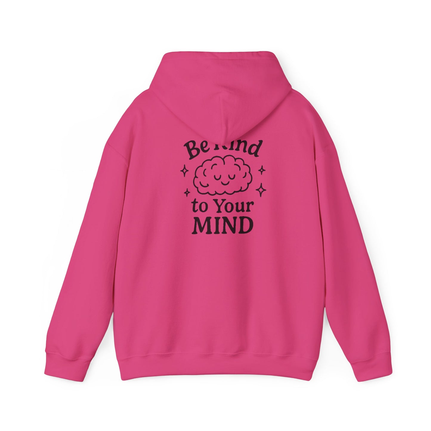 Be Kind to Your Mind Hoodie - Unisex Heavy Blend™ Sweatshirt for Comfort & Positivity