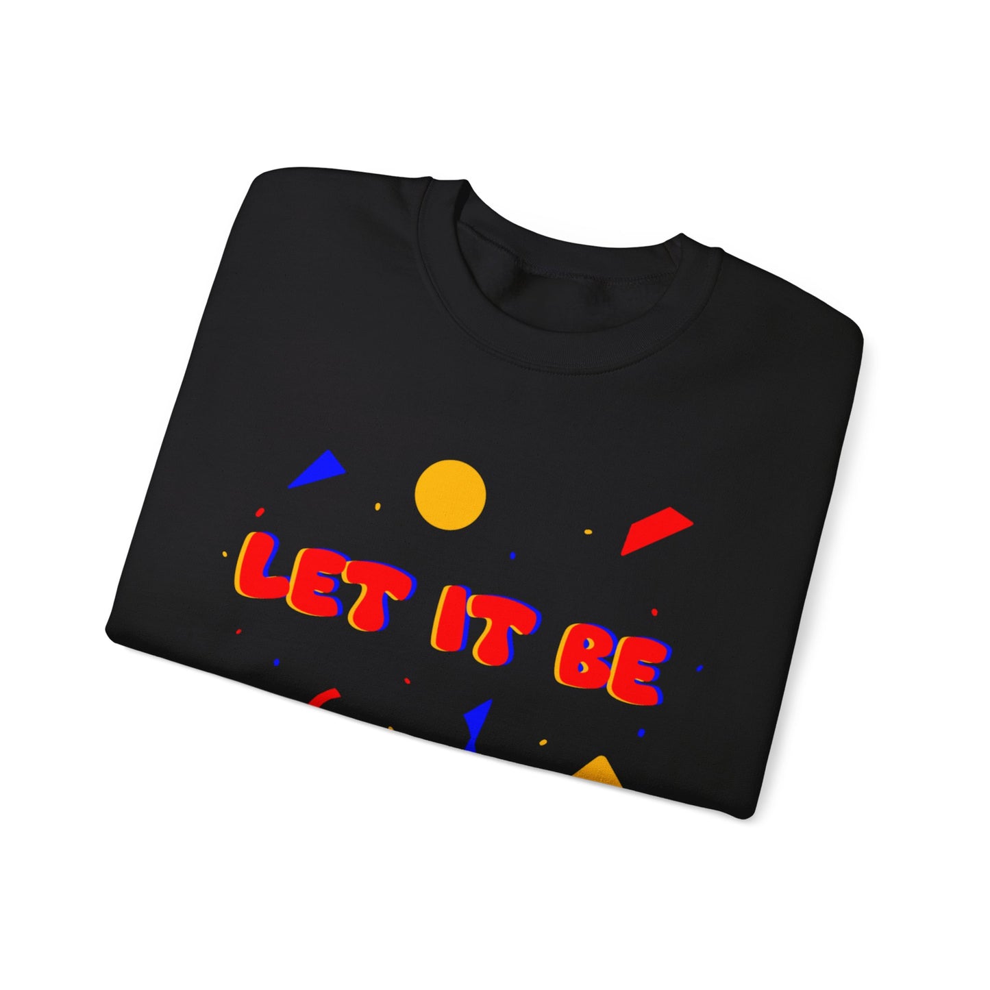 Let It Be Unisex Heavy Blend™ Crewneck Sweatshirt