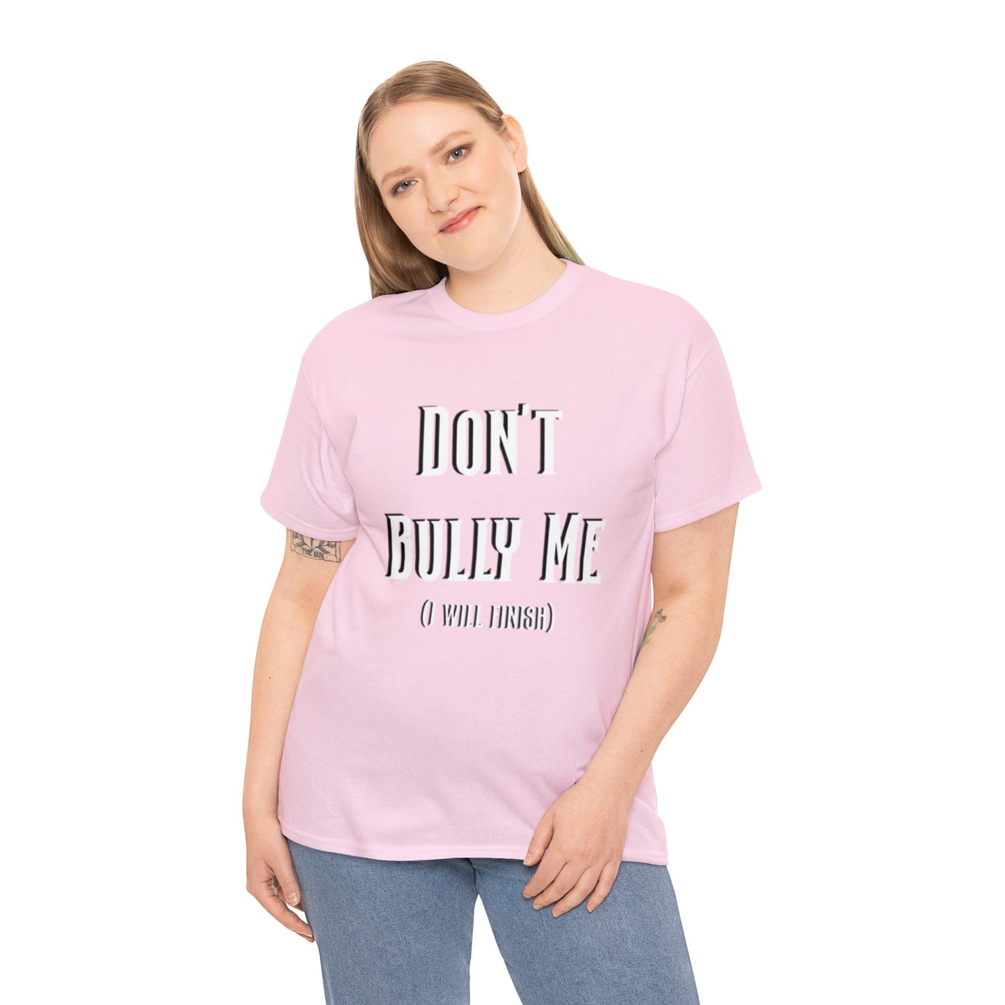 Don’t Bully Me Unisex Heavy Cotton Tee