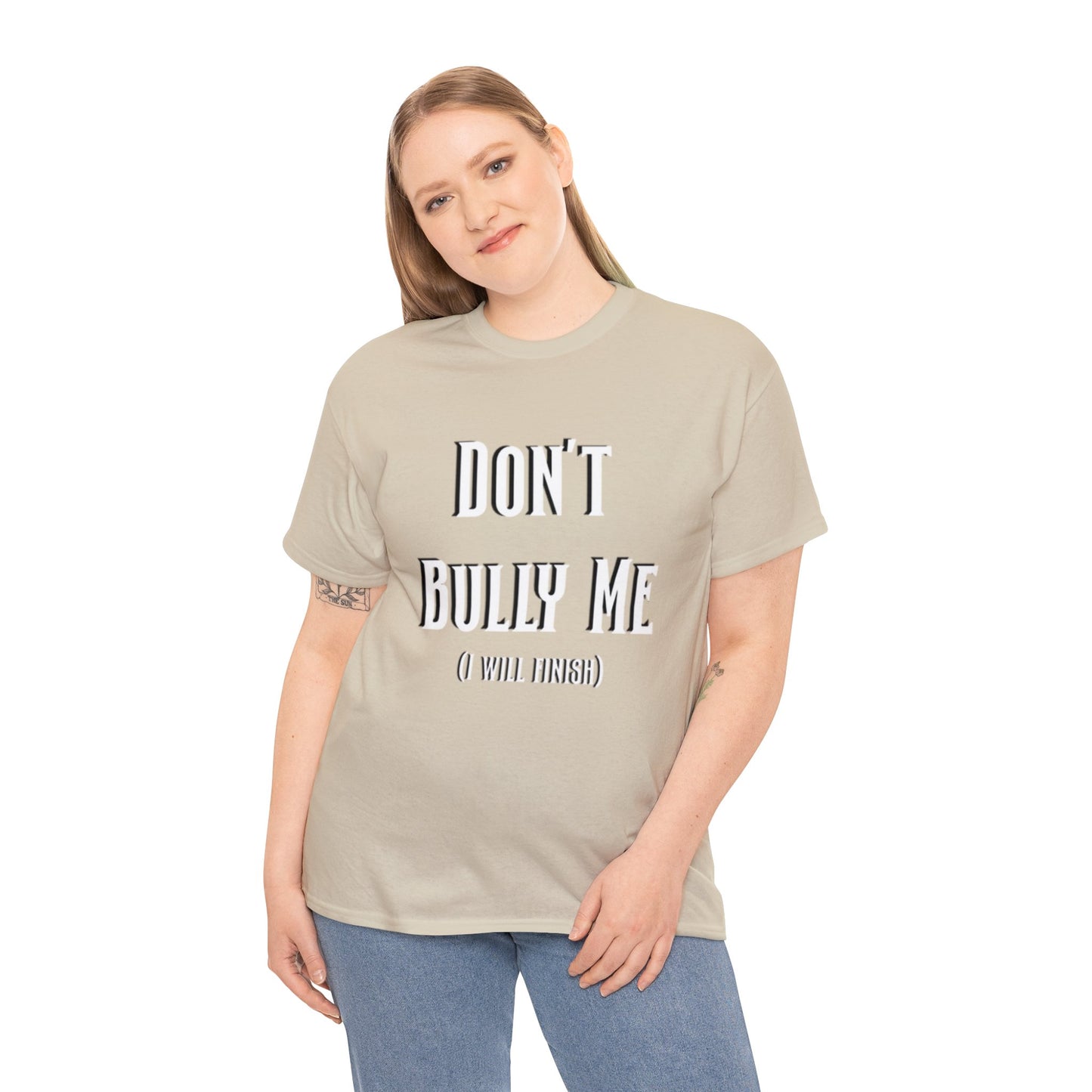 Don’t Bully Me Unisex Heavy Cotton Tee