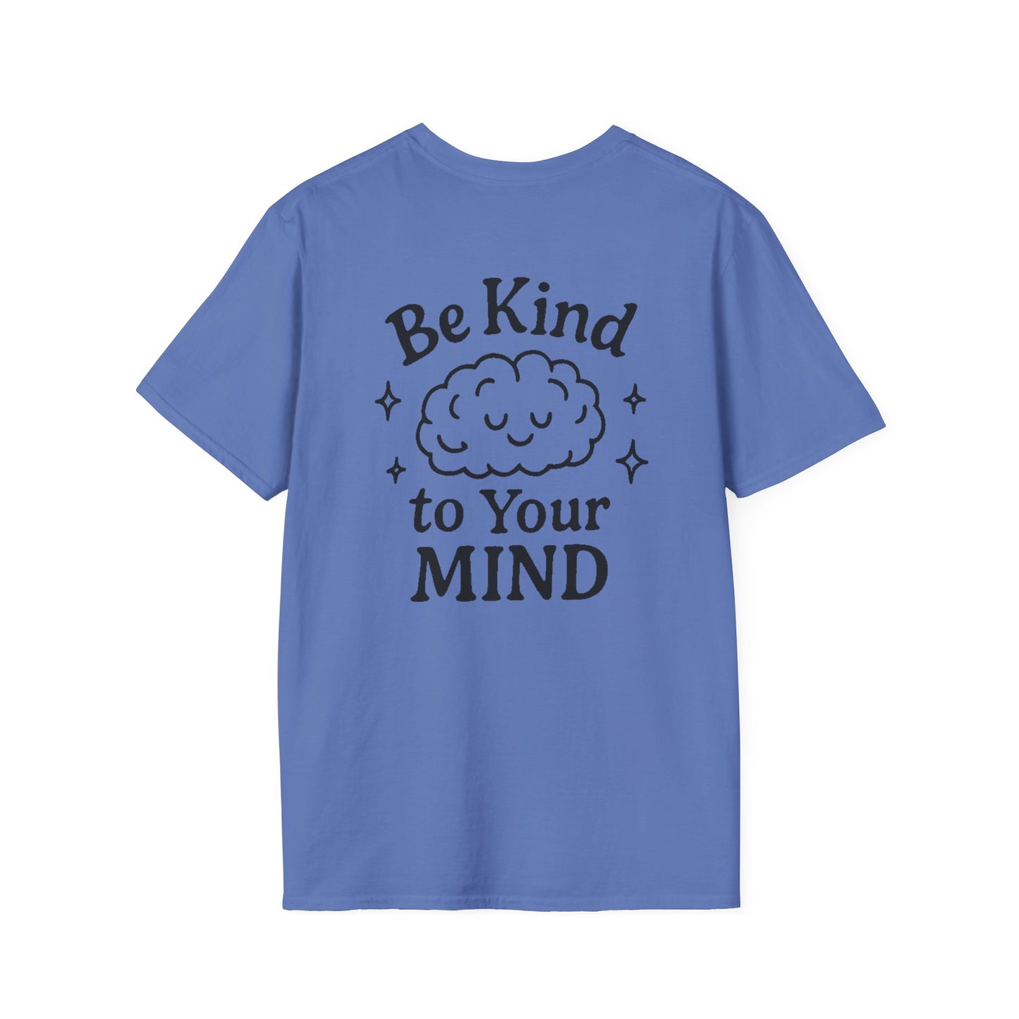 Be Kind to Your Mind Unisex Softstyle T-Shirt - Inspirational Cloud Design