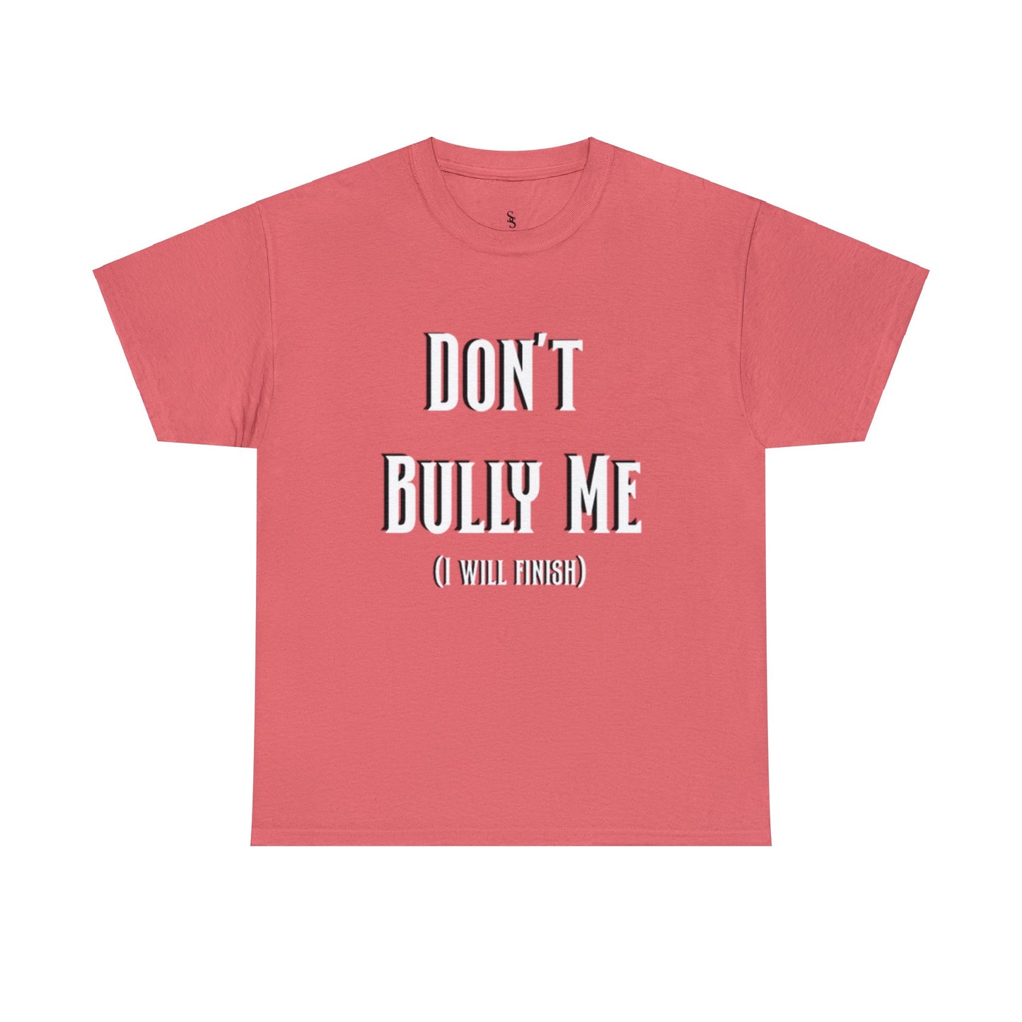 Don’t Bully Me Unisex Heavy Cotton Tee