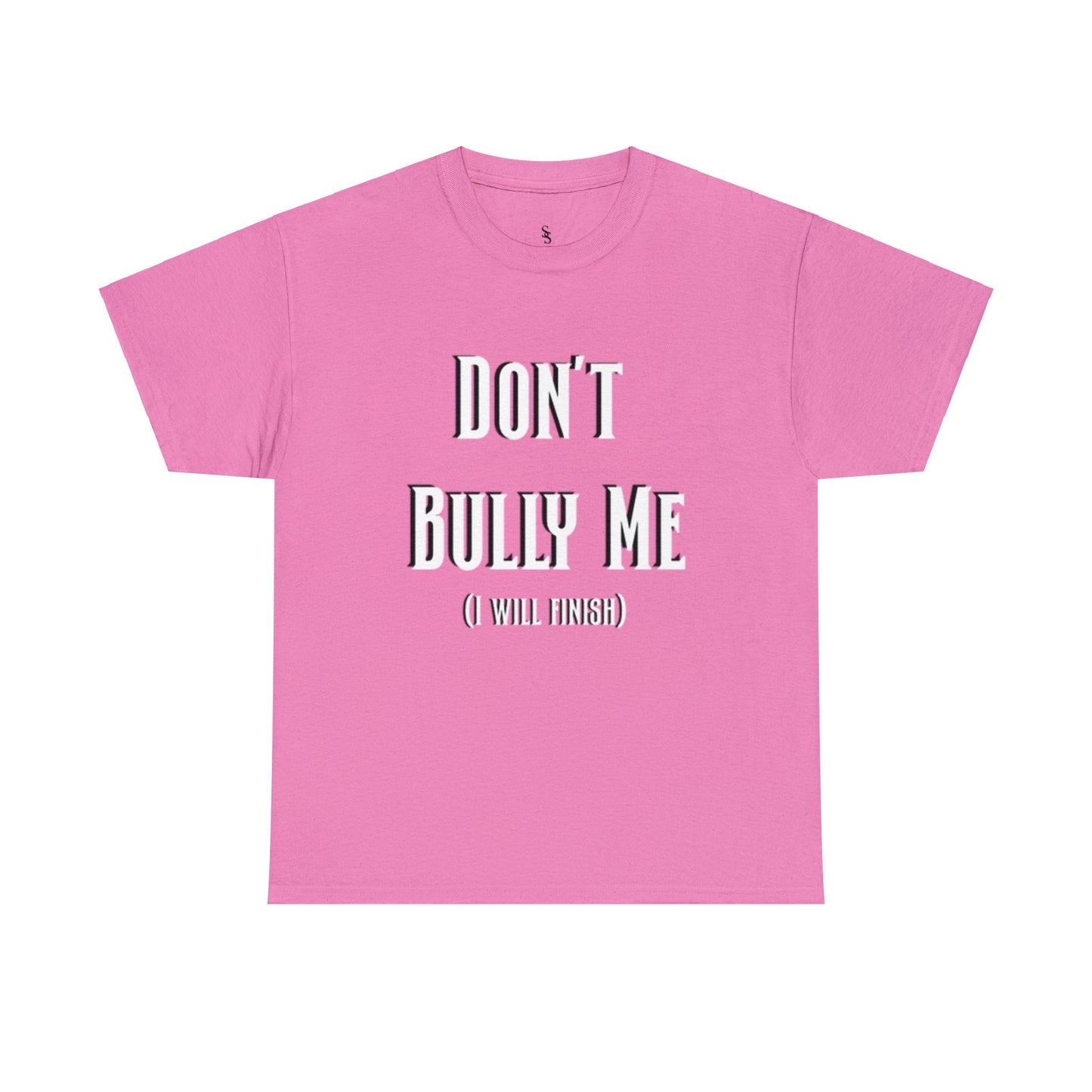 Don’t Bully Me Unisex Heavy Cotton Tee