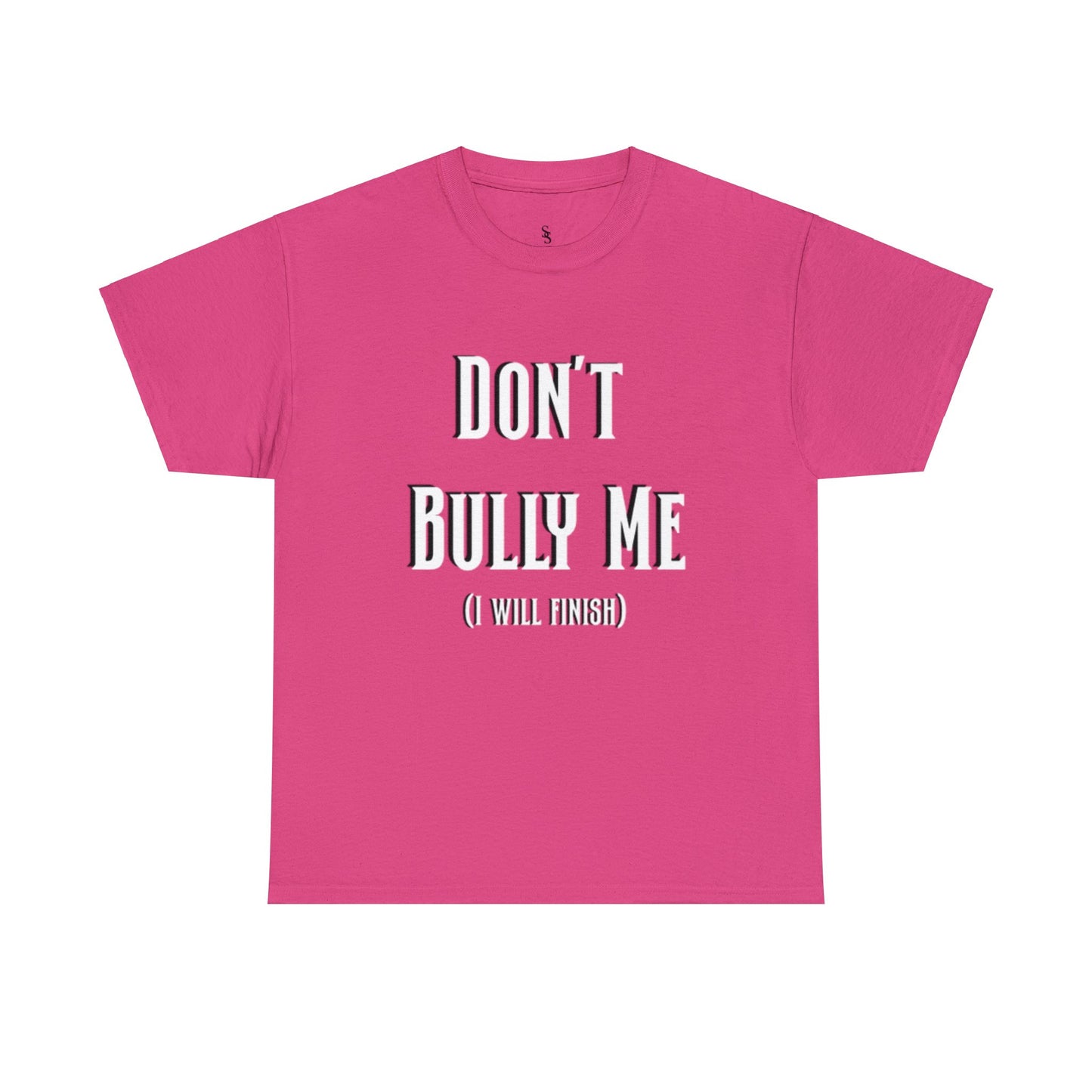 Don’t Bully Me Unisex Heavy Cotton Tee