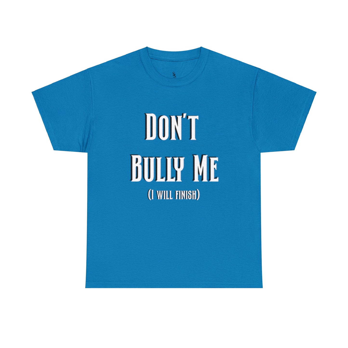 Don’t Bully Me Unisex Heavy Cotton Tee