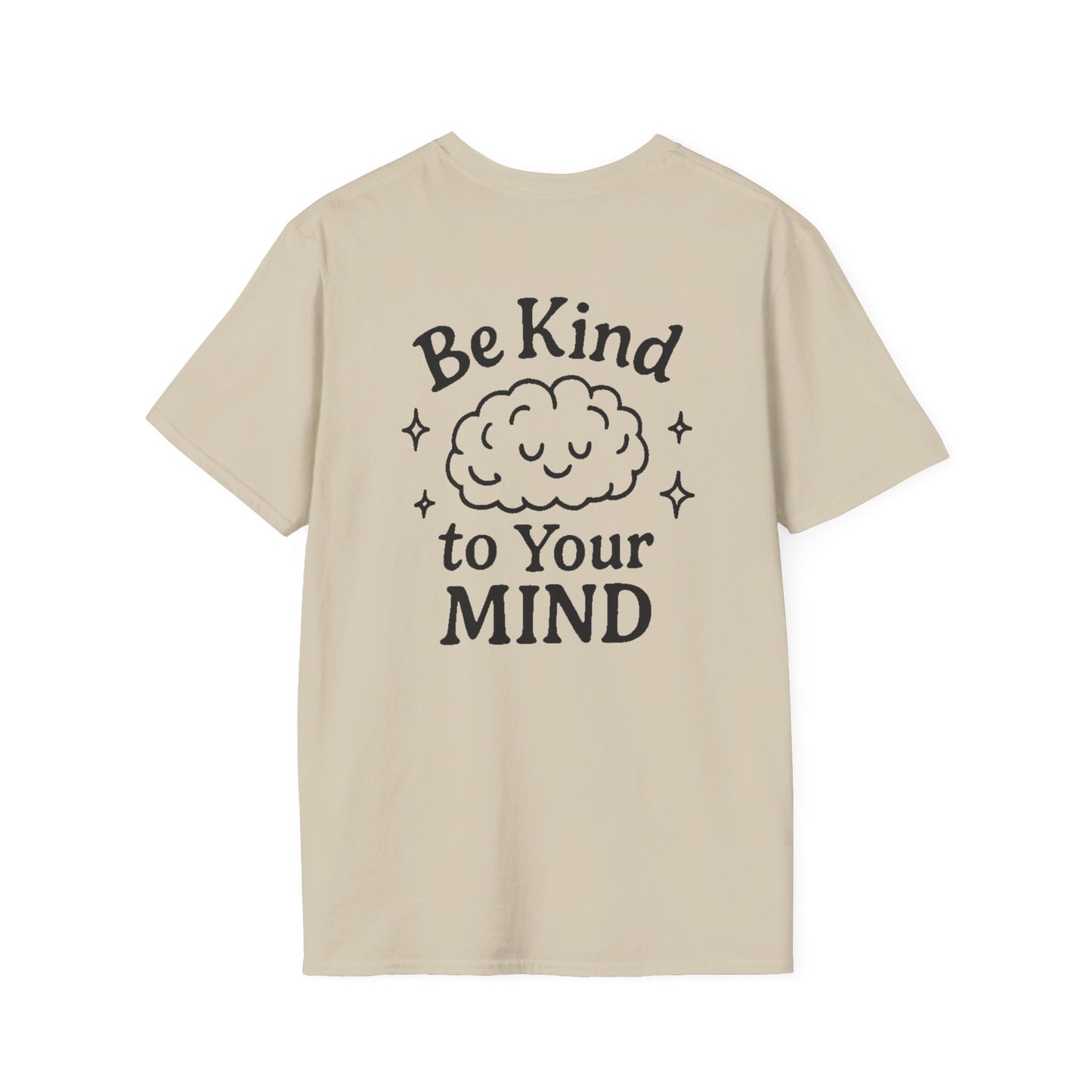 Be Kind to Your Mind Unisex Softstyle T-Shirt - Inspirational Cloud Design
