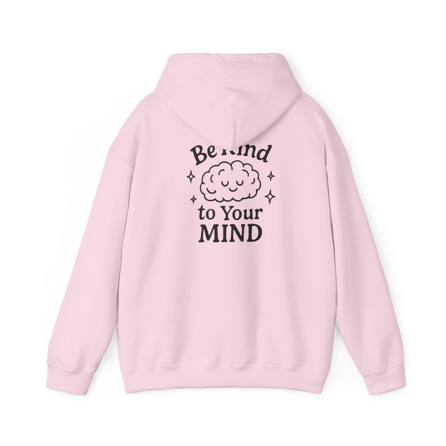 Be Kind to Your Mind Hoodie - Unisex Heavy Blend™ Sweatshirt for Comfort & Positivity