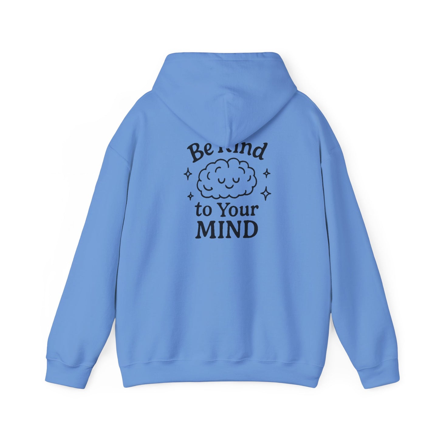 Be Kind to Your Mind Hoodie - Unisex Heavy Blend™ Sweatshirt for Comfort & Positivity
