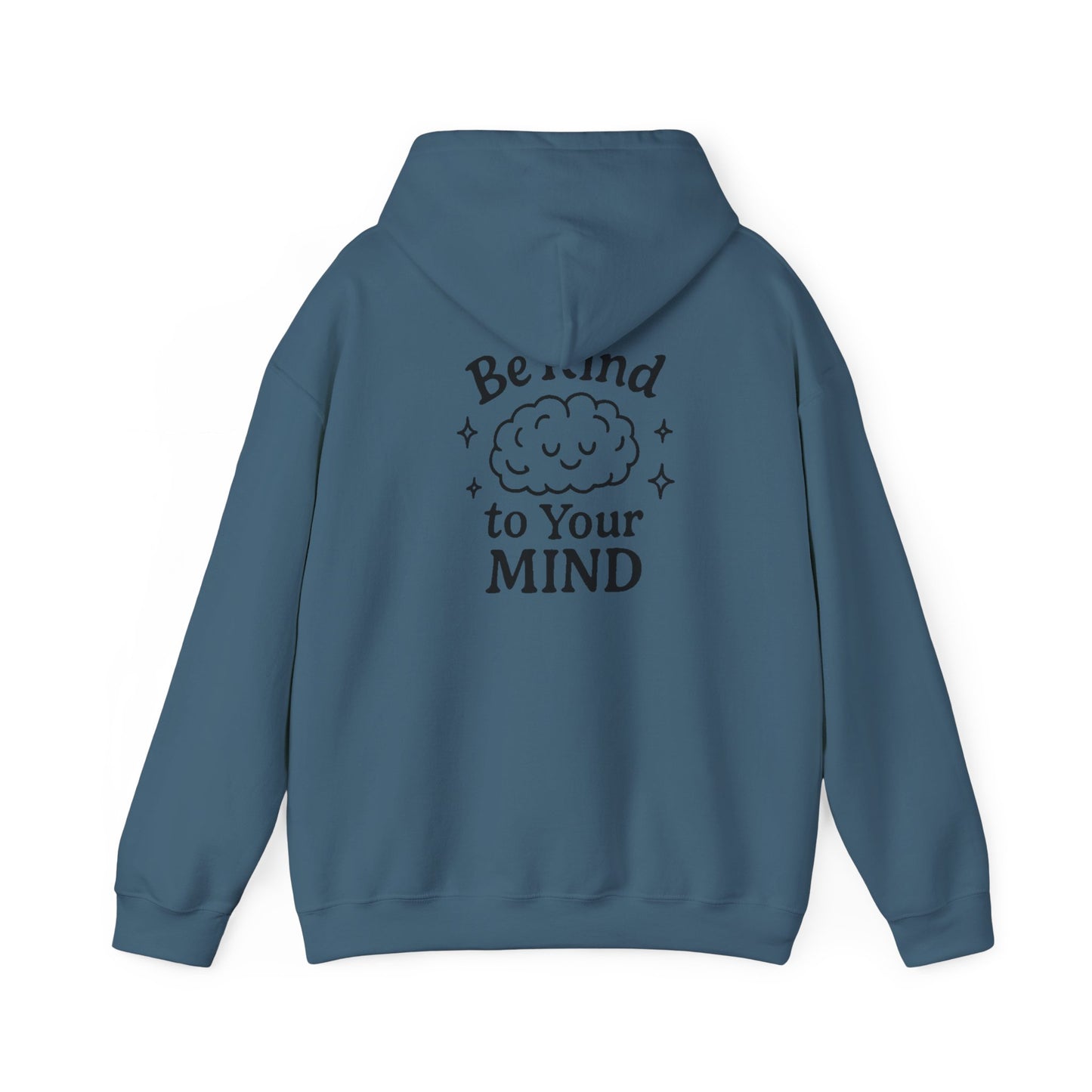 Be Kind to Your Mind Hoodie - Unisex Heavy Blend™ Sweatshirt for Comfort & Positivity