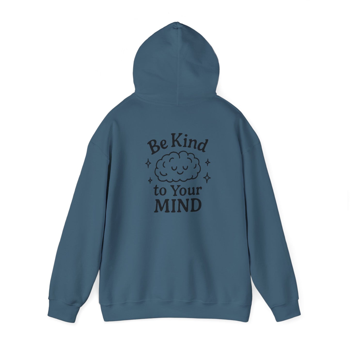 Be Kind to Your Mind Hoodie - Unisex Heavy Blend™ Sweatshirt for Comfort & Positivity