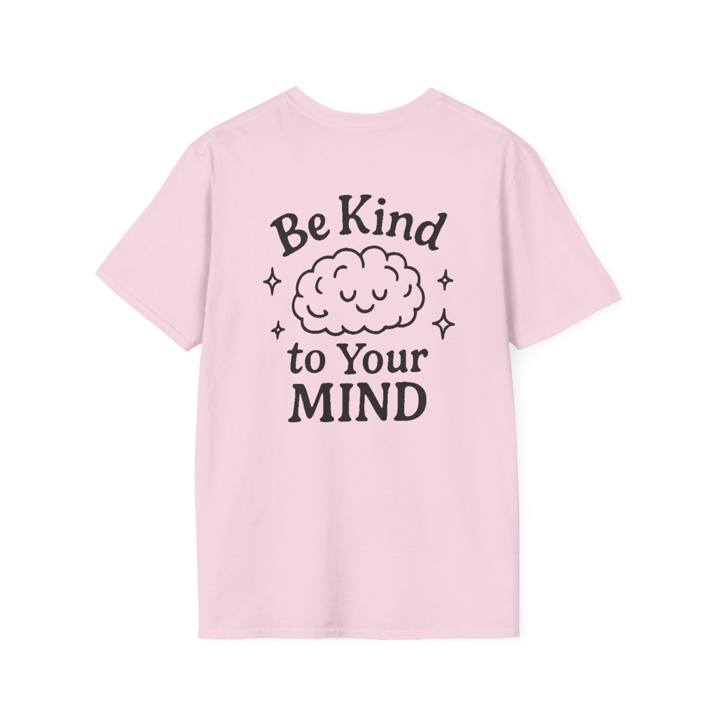 Be Kind to Your Mind Unisex Softstyle T-Shirt - Inspirational Cloud Design