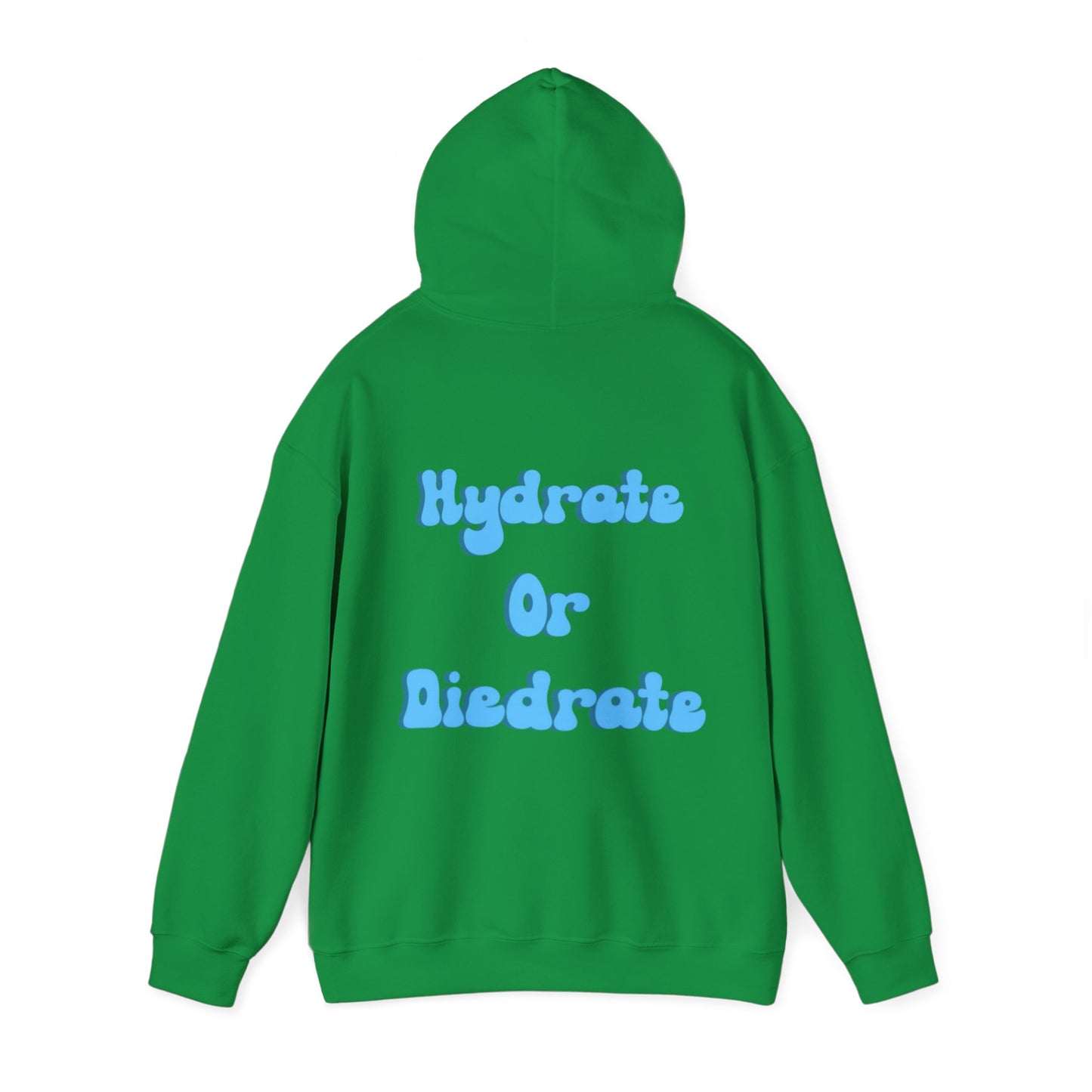 Hydrate Or Diedrate V2 Unisex Heavy Blend™ Hooded Sweatshirt