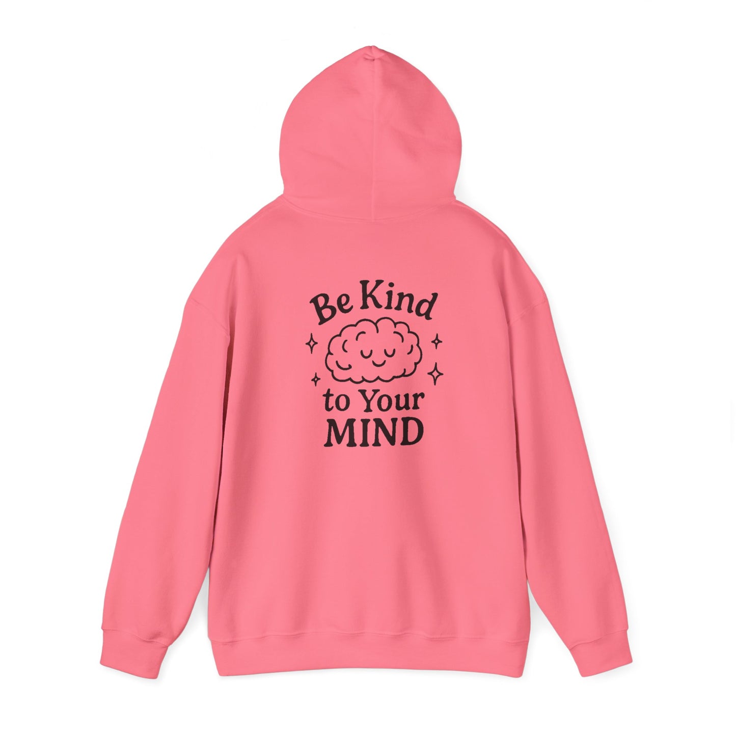 Be Kind to Your Mind Hoodie - Unisex Heavy Blend™ Sweatshirt for Comfort & Positivity