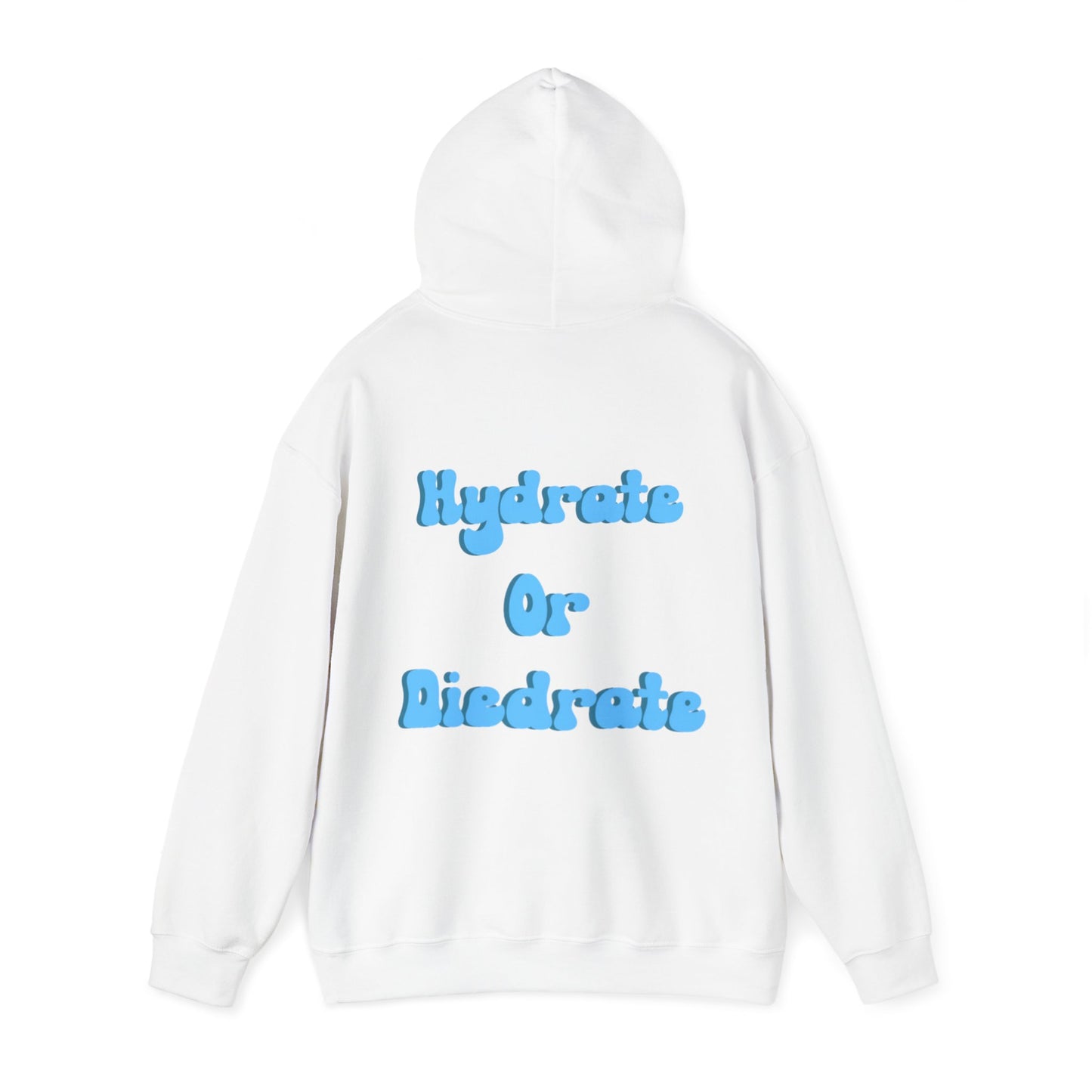 Hydrate Or Diedrate V2 Unisex Heavy Blend™ Hooded Sweatshirt