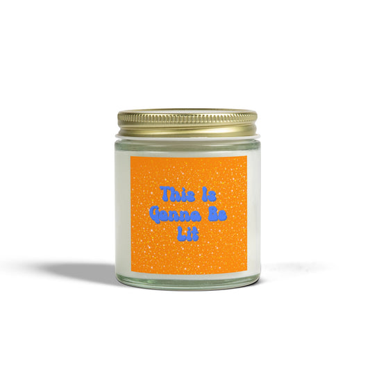 Positive Energy This Is Gonna Be Lit Scented Candle