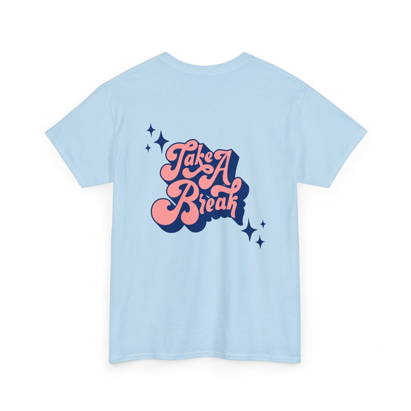 Take A Break Heavy Cotton Tee