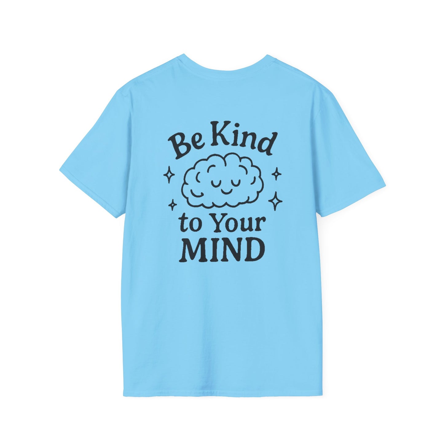 Be Kind to Your Mind Unisex Softstyle T-Shirt - Inspirational Cloud Design