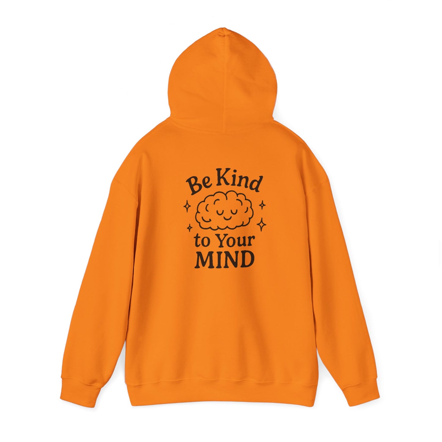 Be Kind to Your Mind Hoodie - Unisex Heavy Blend™ Sweatshirt for Comfort & Positivity