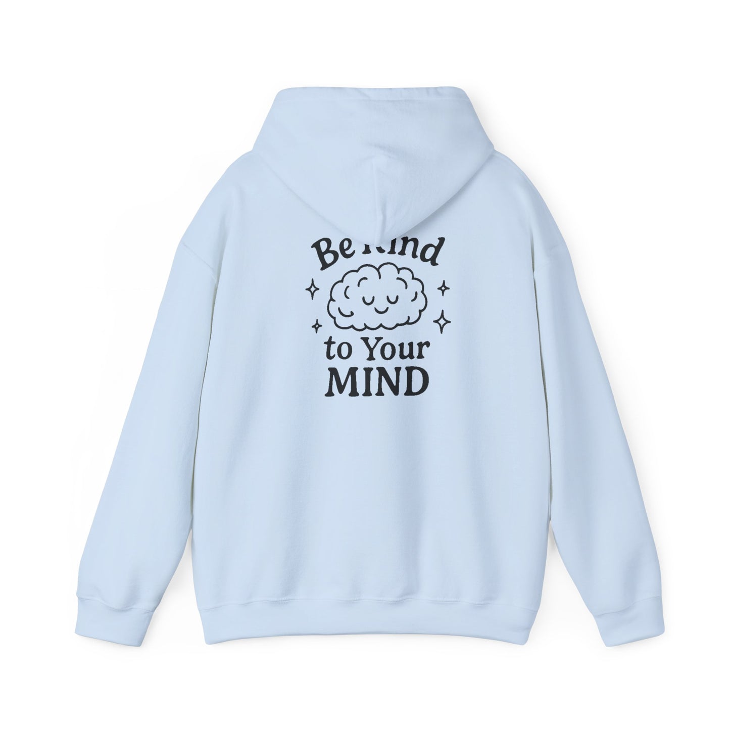Be Kind to Your Mind Hoodie - Unisex Heavy Blend™ Sweatshirt for Comfort & Positivity