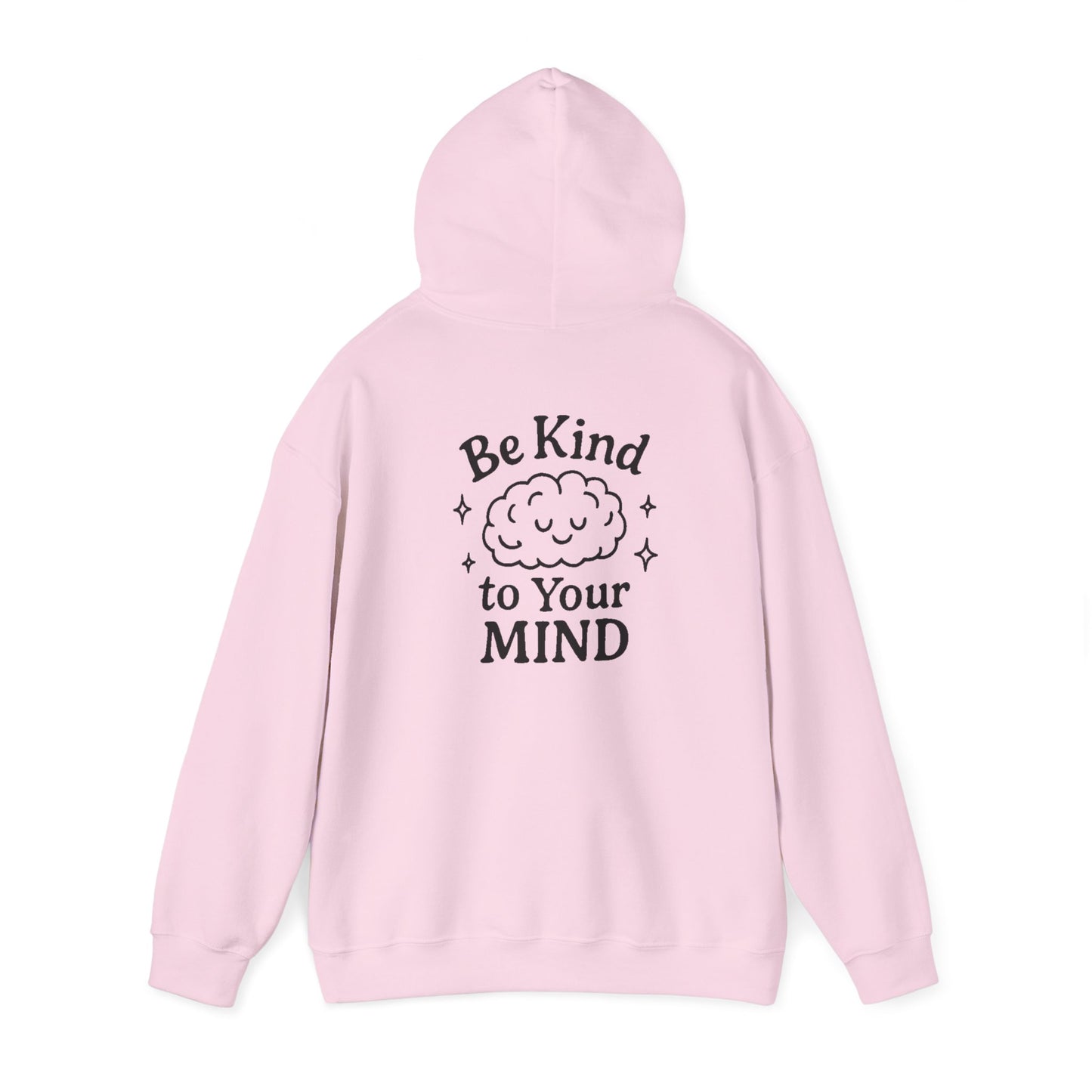 Be Kind to Your Mind Hoodie - Unisex Heavy Blend™ Sweatshirt for Comfort & Positivity