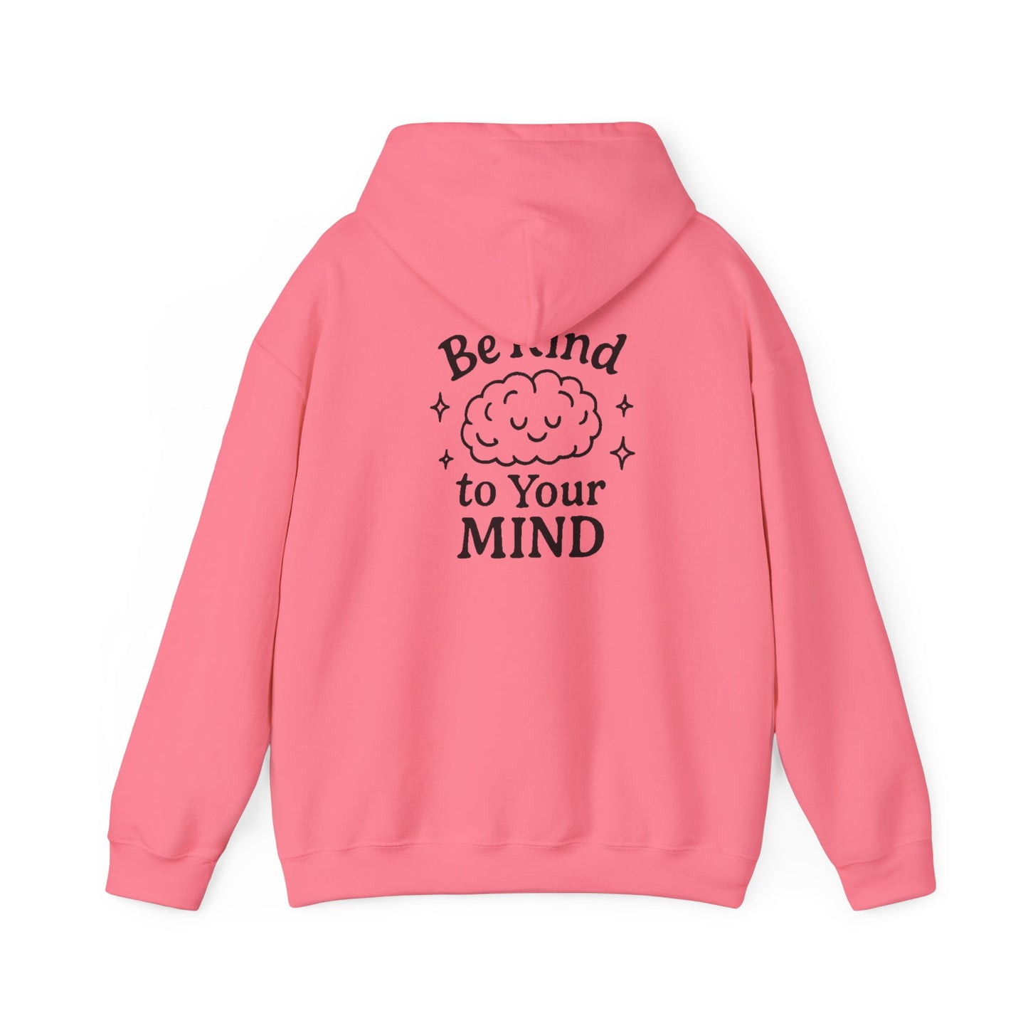 Be Kind to Your Mind Hoodie - Unisex Heavy Blend™ Sweatshirt for Comfort & Positivity