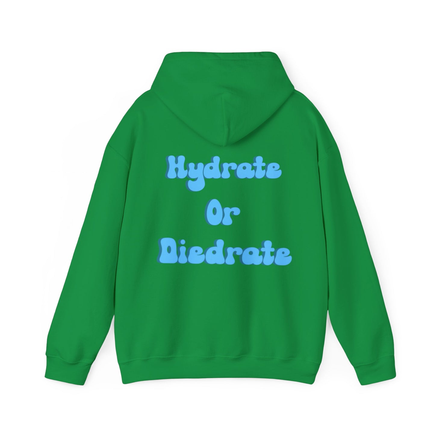 Hydrate Or Diedrate V2 Unisex Heavy Blend™ Hooded Sweatshirt