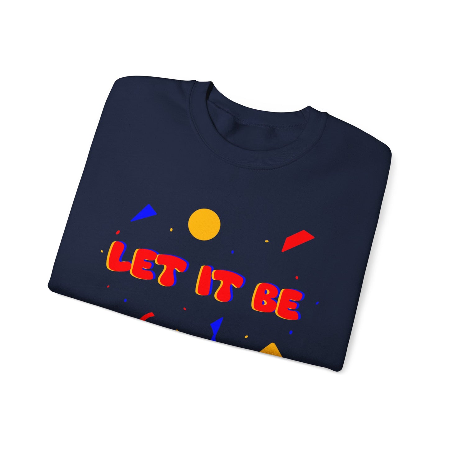 Let It Be Unisex Heavy Blend™ Crewneck Sweatshirt
