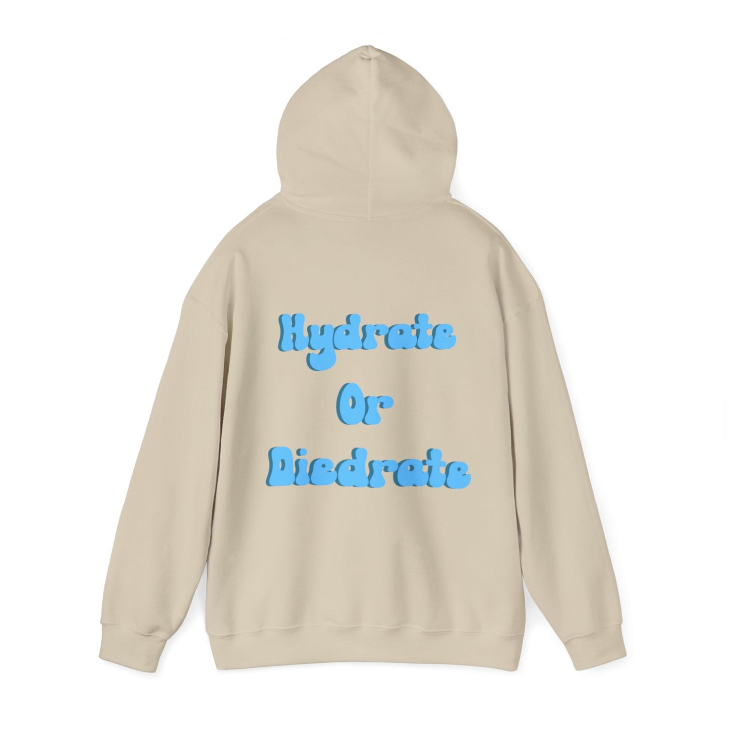 Hydrate Or Diedrate V2 Unisex Heavy Blend™ Hooded Sweatshirt