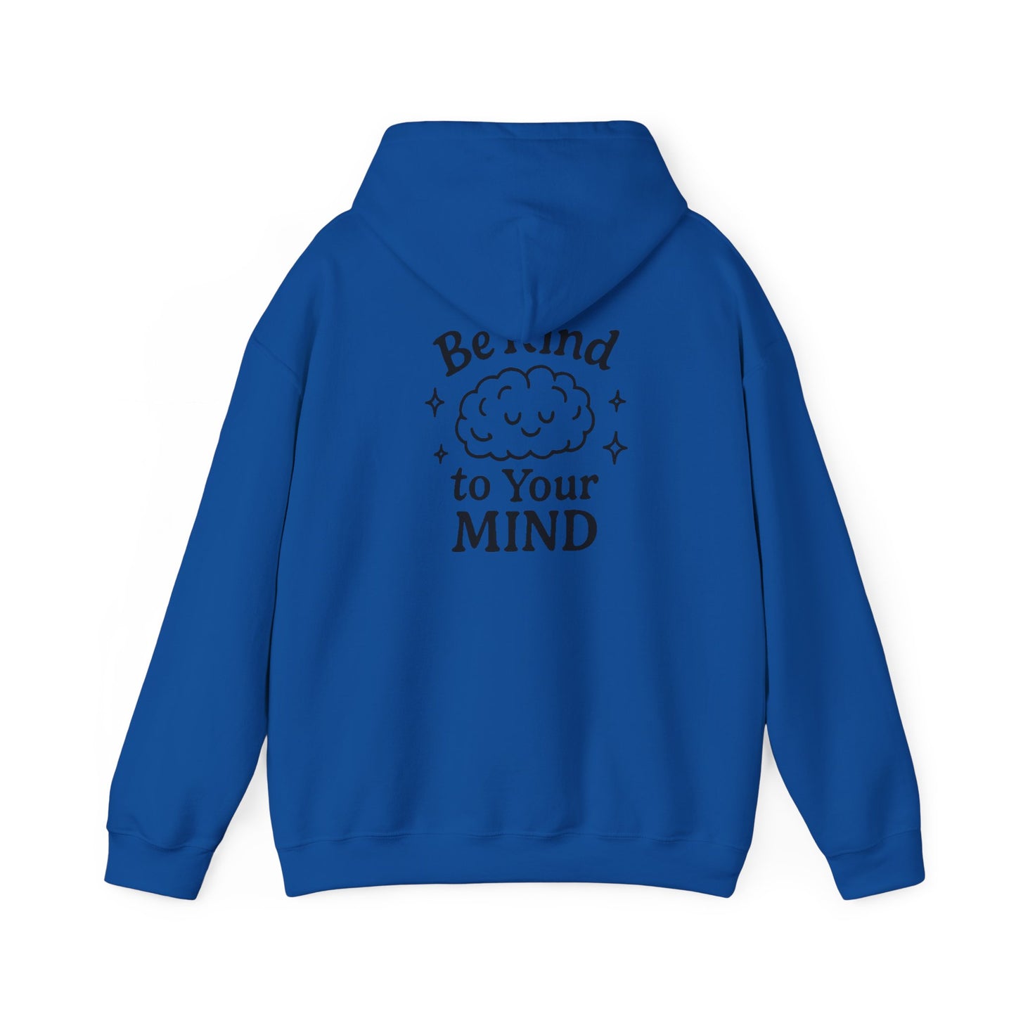 Be Kind to Your Mind Hoodie - Unisex Heavy Blend™ Sweatshirt for Comfort & Positivity