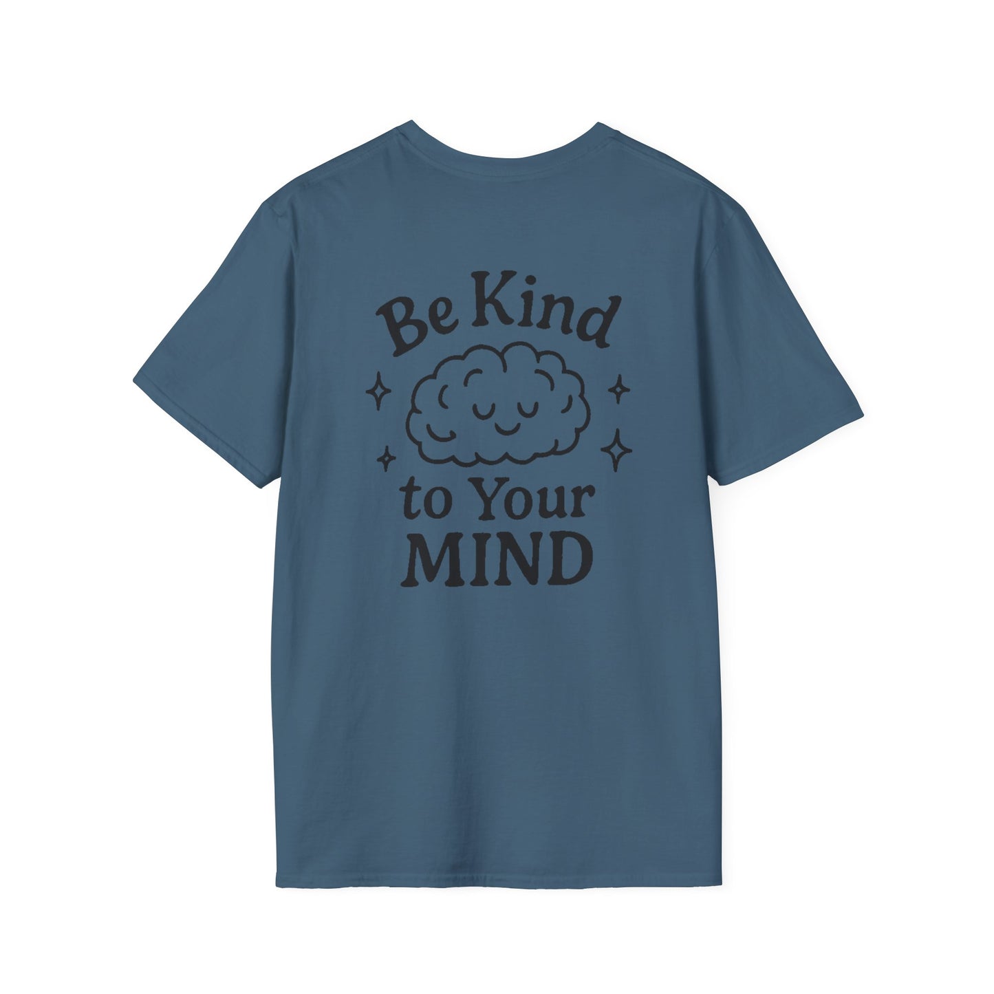 Be Kind to Your Mind Unisex Softstyle T-Shirt - Inspirational Cloud Design