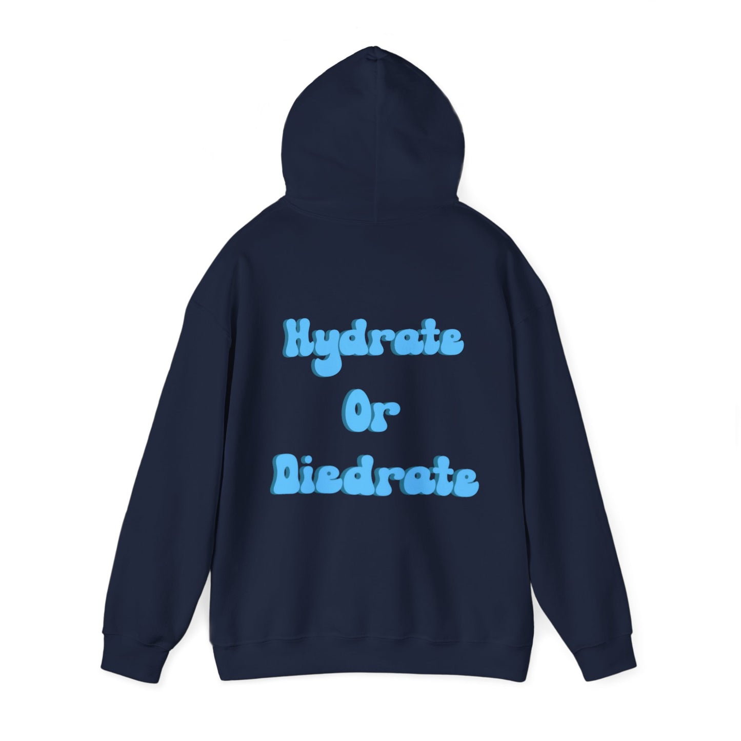 Hydrate Or Diedrate V2 Unisex Heavy Blend™ Hooded Sweatshirt