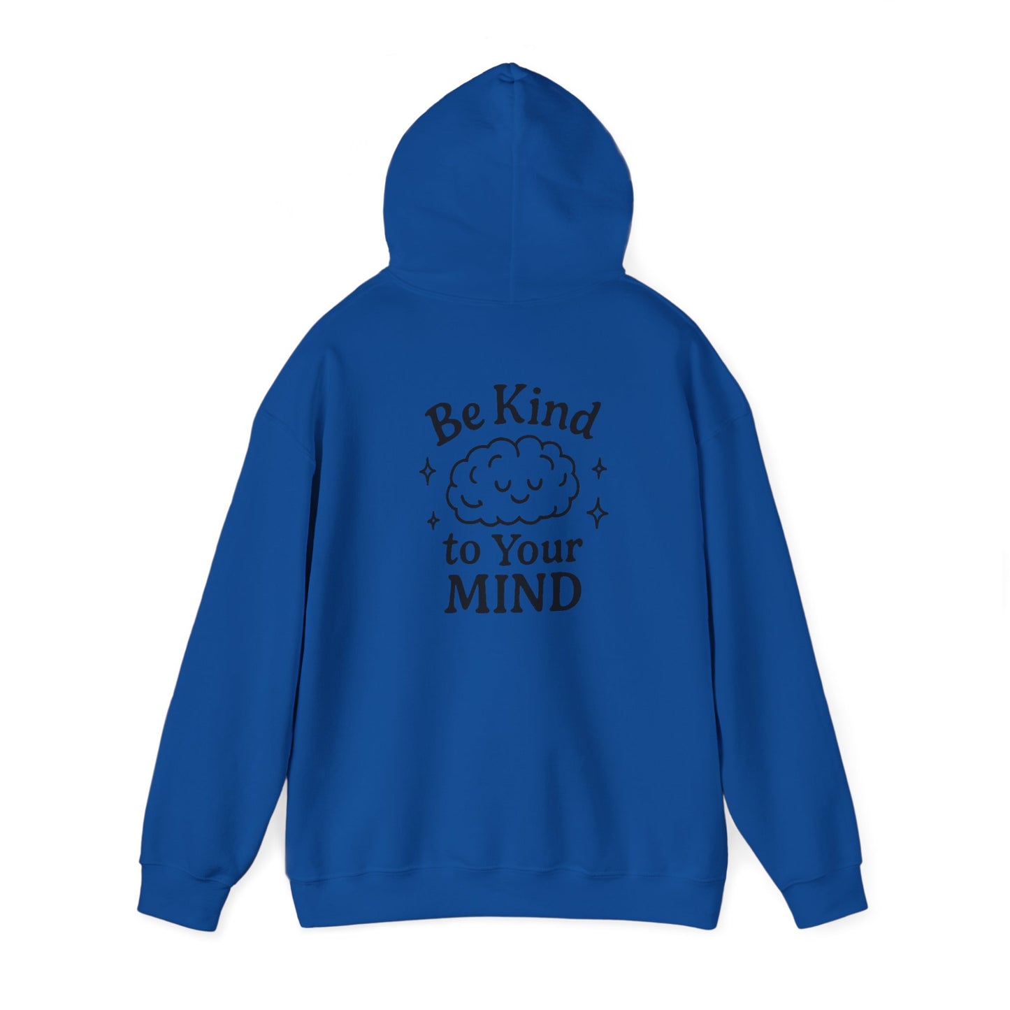 Be Kind to Your Mind Hoodie - Unisex Heavy Blend™ Sweatshirt for Comfort & Positivity