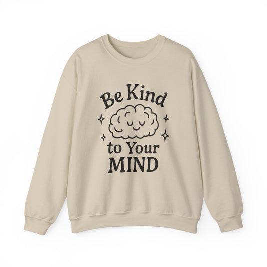 Be Kind To Your Mind Unisex Heavy Blend™ Crewneck Sweatshirt