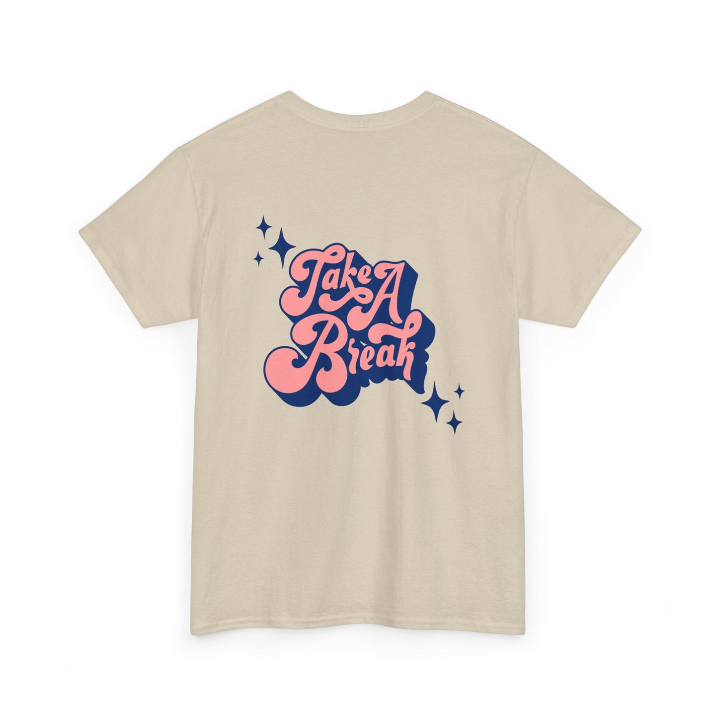 Take A Break Heavy Cotton Tee